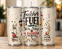 Teacher Fuel Tumbler - Customized